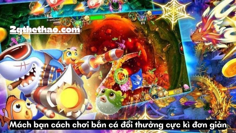 Mách bạn cách chơi bắn cá đổi thưởng cực kì đơn giản