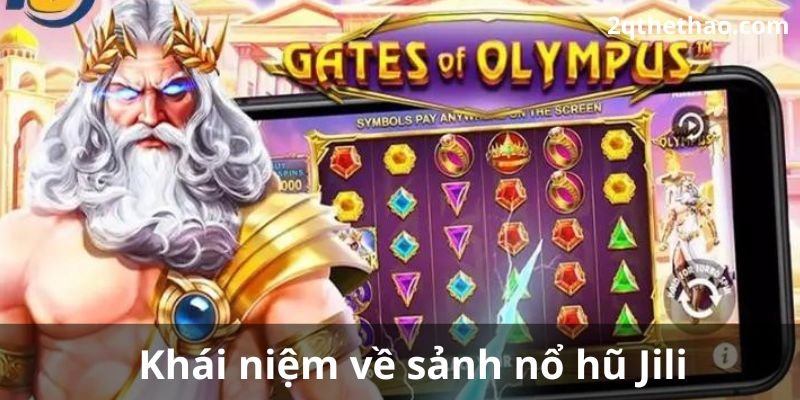 Khái niệm về sảnh nổ hũ Jili