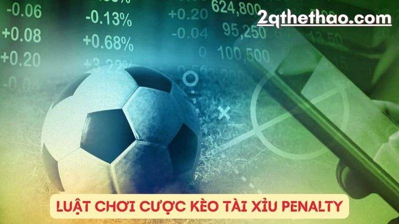 keo-tai-xiu-penalty-3