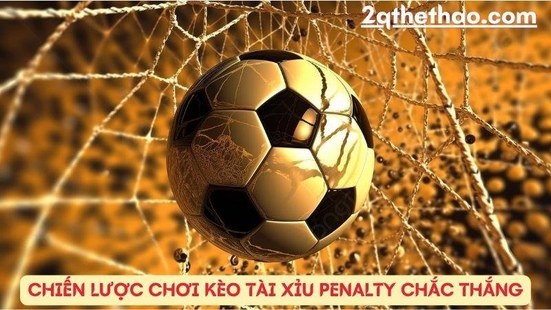 keo-tai-xiu-penalty-4