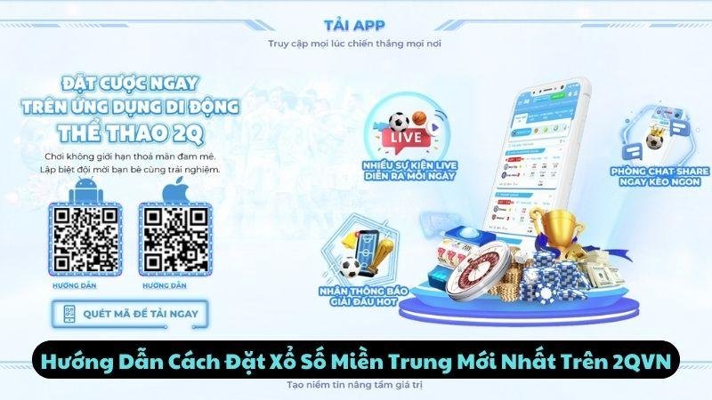 Hướng Dẫn Cách Đặt Xổ Số Miền Trung Mới Nhất Trên 2qvn