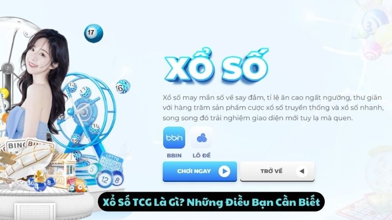 Xổ Số TCG Là Gì? Những Điều Bạn Cần Biết