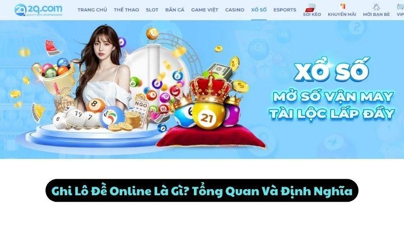 Ghi Lô Đề Online Là Gì? Tổng Quan Và Định Nghĩa