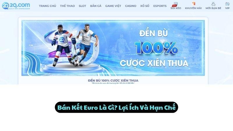 Bán Kết Euro Là Gì? Lợi Ích Và Hạn Chế