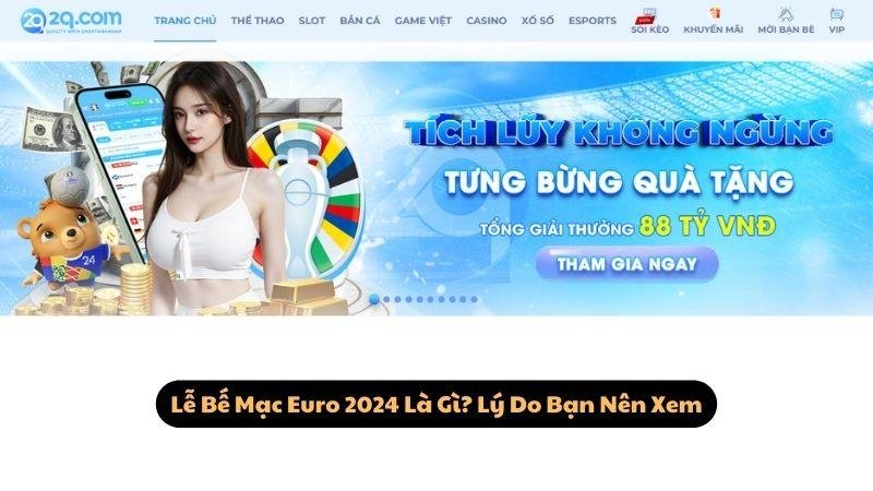 Lễ Bế Mạc Euro 2024 Là Gì? Lý Do Bạn Nên Xem
