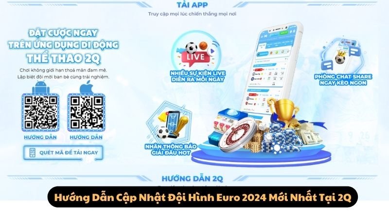 Hướng Dẫn Cập Nhật Đội Hình Euro 2024 Mới Nhất Tại 2Q
