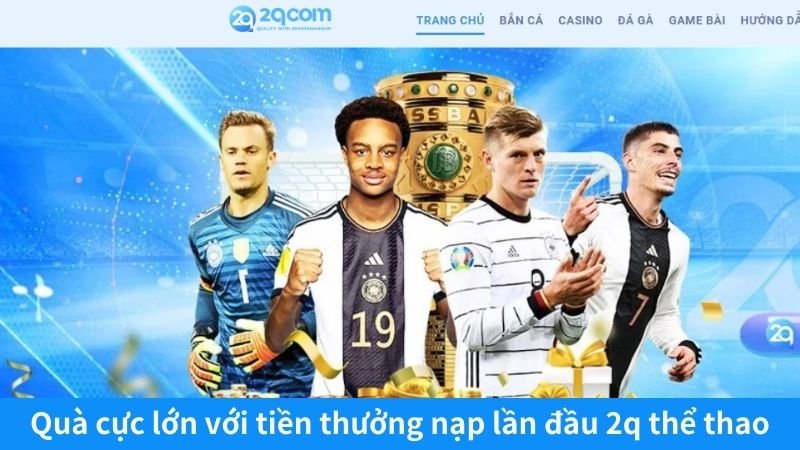 tien-thuong-nap-lan-dau-2q-the-thao-1