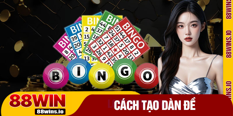 Cách Tạo Dàn Đề