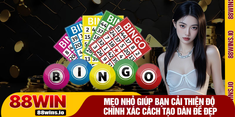 Mẹo Nhỏ Giúp Bạn Cải Thiện Độ Chính Xác Cách Tạo Dàn Đề Đẹp